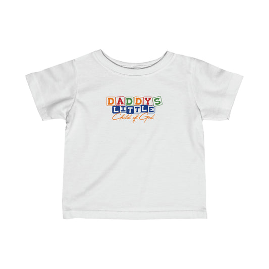 Daddy's Little Child of God Infant Fine Jersey Tee