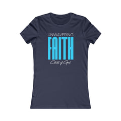 Unwavering Faith Women's Favorite Tee