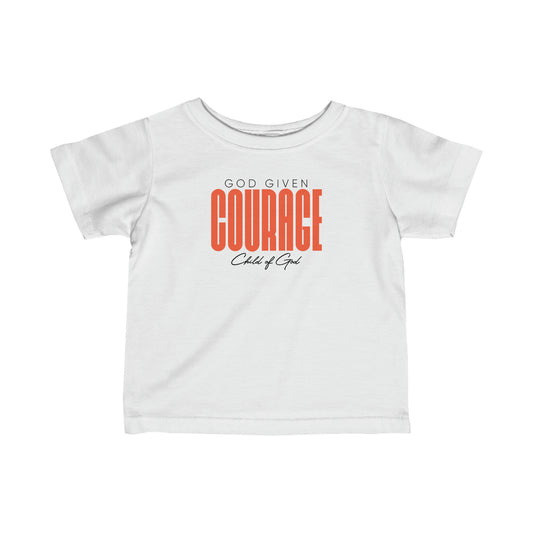 God Given Courage Infant Fine Jersey Tee