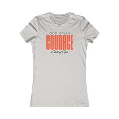 God Given Courage Women's Favorite Tee