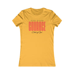 God Given Courage Women's Favorite Tee