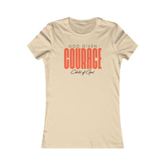 God Given Courage Women's Favorite Tee