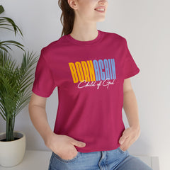 Born Again Child of God Unisex Jersey Short Sleeve Tee