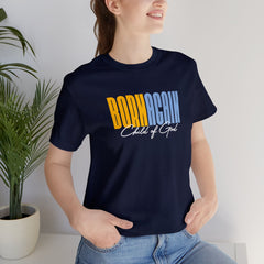 Born Again Child of God Unisex Jersey Short Sleeve Tee