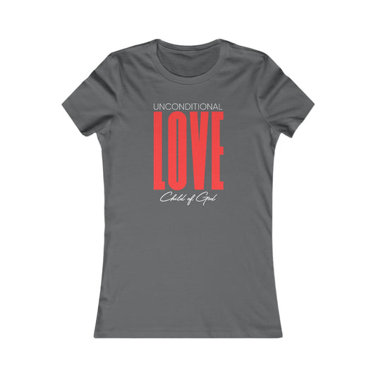 Unconditional Love Women's Favorite Tee