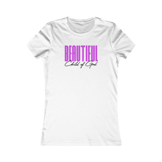 Beautiful Child of God Women's Favorite Tee