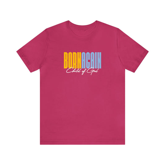 Born Again Child of God Unisex Jersey Short Sleeve Tee