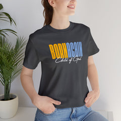 Born Again Child of God Unisex Jersey Short Sleeve Tee