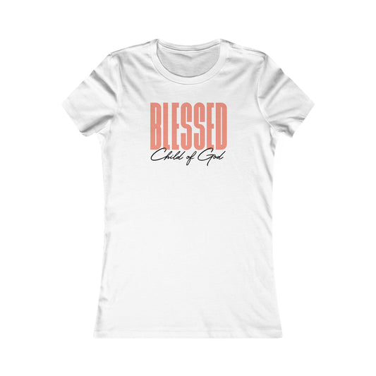 Blessed Child of God Women's Favorite Tee