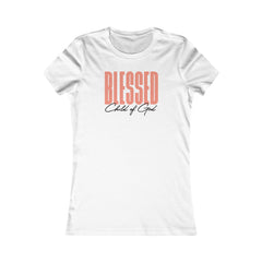 Blessed Child of God Women's Favorite Tee