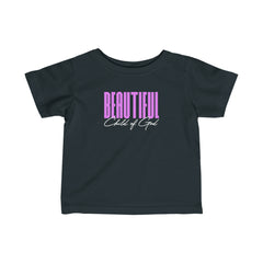 Beautiful Child of God Infant Fine Jersey Tee