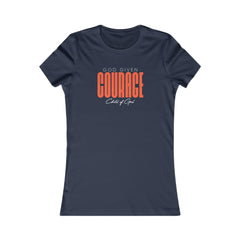 God Given Courage Women's Favorite Tee