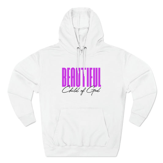 Beautiful Child of God Unisex Premium Pullover Hoodie - Child of God Project