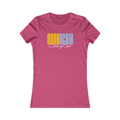 Born Again Child of God Women's Favorite Tee