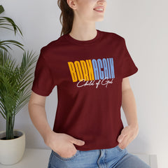 Born Again Child of God Unisex Jersey Short Sleeve Tee