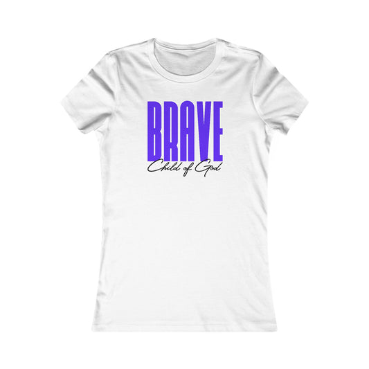 Brave Child of God Women's Favorite Tee