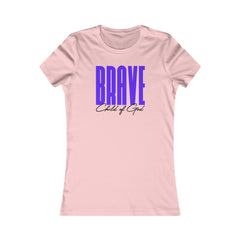 Brave Child of God Women's Favorite Tee