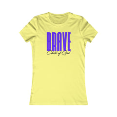 Brave Child of God Women's Favorite Tee