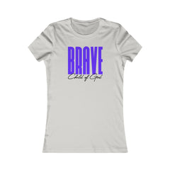 Brave Child of God Women's Favorite Tee