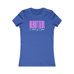 Beautiful Child of God Women's Favorite Tee