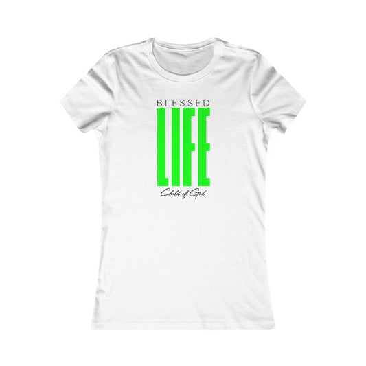 Das Lieblings-T-Shirt der Blessed Life-Frauen