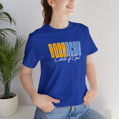 Born Again Child of God Unisex Jersey Short Sleeve Tee
