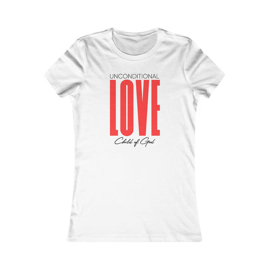 Bedingungsloses Liebes-Lieblings-T-Shirt für Frauen