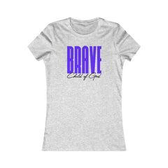 Brave Child of God Women's Favorite Tee