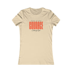 God Given Courage Women's Favorite Tee