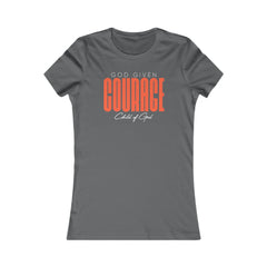 God Given Courage Women's Favorite Tee