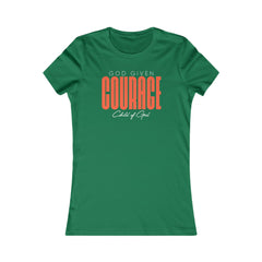 God Given Courage Women's Favorite Tee