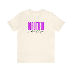 Beautiful Child of God Unisex Jersey Short Sleeve Tee