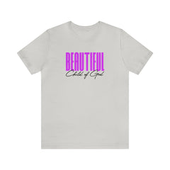 Beautiful Child of God Unisex Jersey Short Sleeve Tee