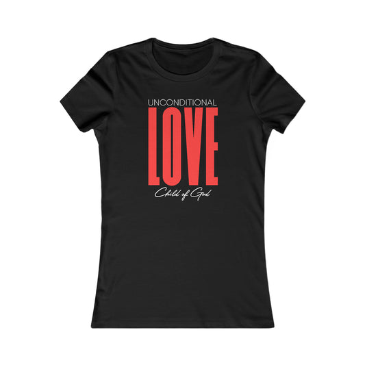 Bedingungsloses Liebes-Lieblings-T-Shirt für Frauen