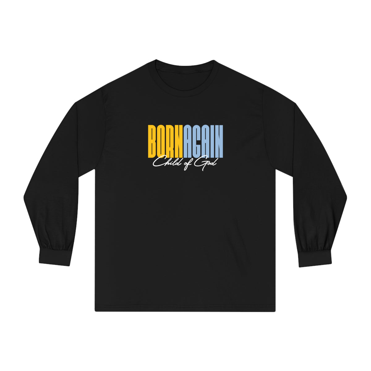 Born Again Child of God Unisex Long Sleeve T-Shirt