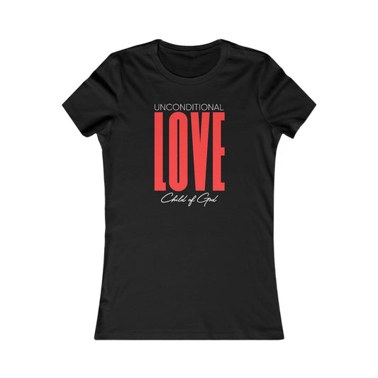 Unconditional Love Women's Favorite Tee