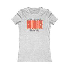 God Given Courage Women's Favorite Tee