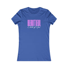 Beautiful Child of God Women's Favorite Tee