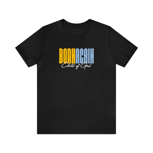 Born Again Child of God Unisex Jersey Kurzärmeliges T-Shirt