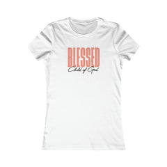 Blessed Child of God Women's Favorite Tee