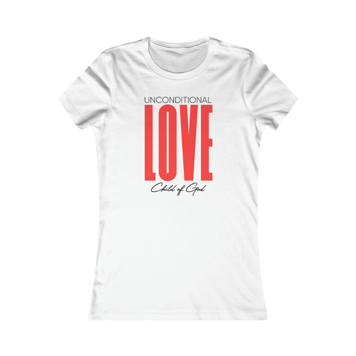 Unconditional Love Women's Favorite Tee