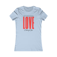 Unconditional Love Women's Favorite Tee