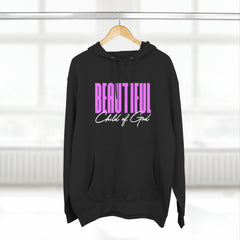 Beautiful Child of God Unisex Premium Pullover Hoodie - Child of God Project