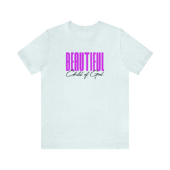 Beautiful Child of God Unisex Jersey Short Sleeve Tee