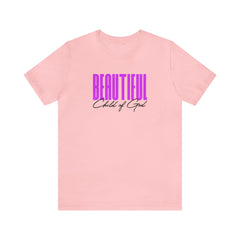 Beautiful Child of God Unisex Jersey Short Sleeve Tee