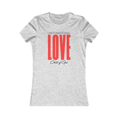 Unconditional Love Women's Favorite Tee