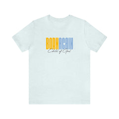 Born Again Child of God Unisex Jersey Kurzärmeliges T-Shirt