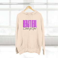 Beautiful Child of God Unisex Premium Pullover Hoodie - Child of God Project