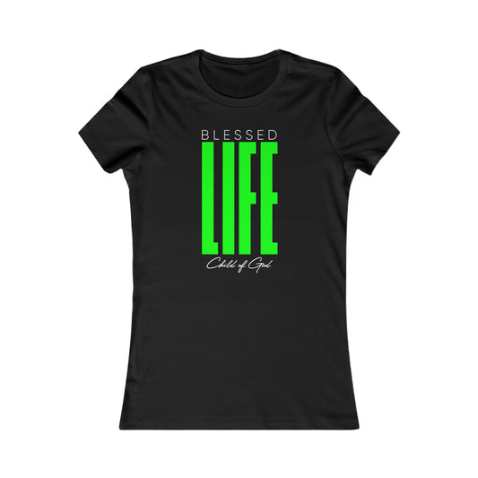 Das Lieblings-T-Shirt der Blessed Life-Frauen